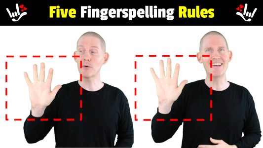 084 Five Fingerspelling Rules